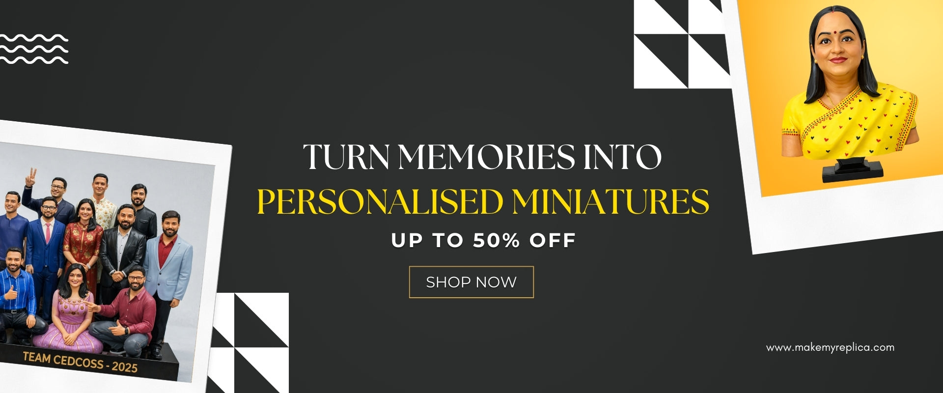 Turn Memories into <br>Personalised Miniatures